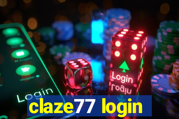 claze77 login